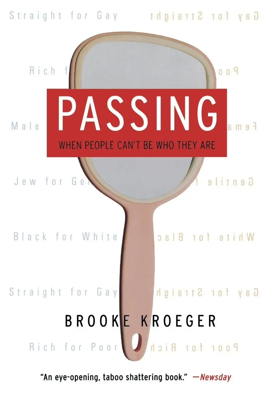 Cover: 9781586482879 | Passing | When People Can't Be Who They Are | Brooke Kroeger | Buch
