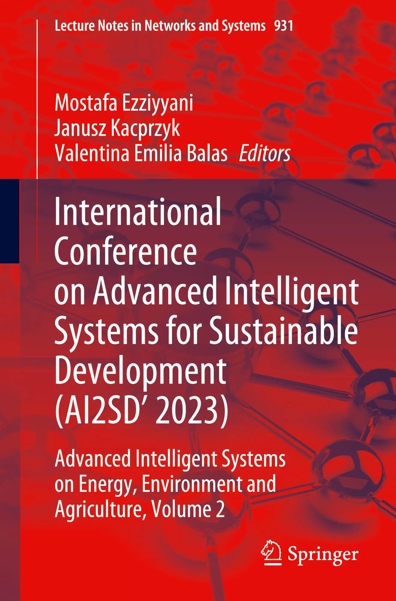 International Conference on Advanced Intelligent Systems for Sustainable Development (AI2SD'2023): Advanced Intelligent Systems on Energy, Environment ... Notes in Networks and Systems, 931, Band 931)