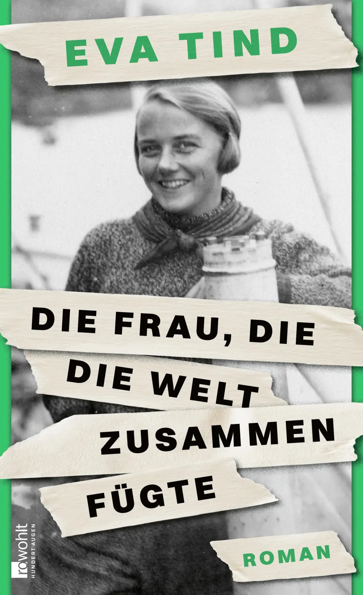 Cover: 9783498002879 | Die Frau, die die Welt zusammenfügte | Eva Tind | Buch | 480 S. | 2023