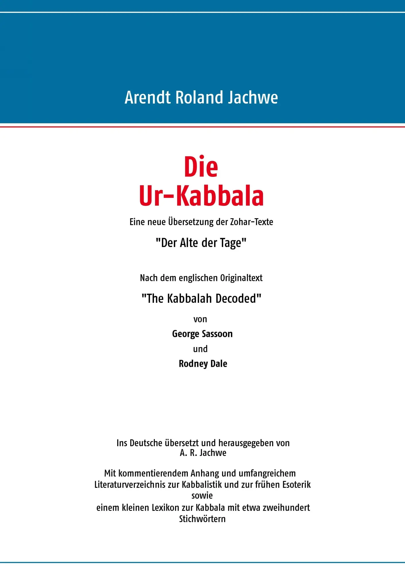 Cover: 9783732252879 | Die Ur-Kabbala | Arendt Roland Jachwe | Taschenbuch | 396 S. | Deutsch