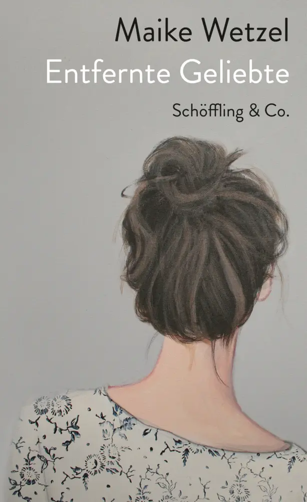 Cover: 9783895612879 | Entfernte Geliebte | Maike Wetzel | Buch | Mit Lesebändchen | 240 S.