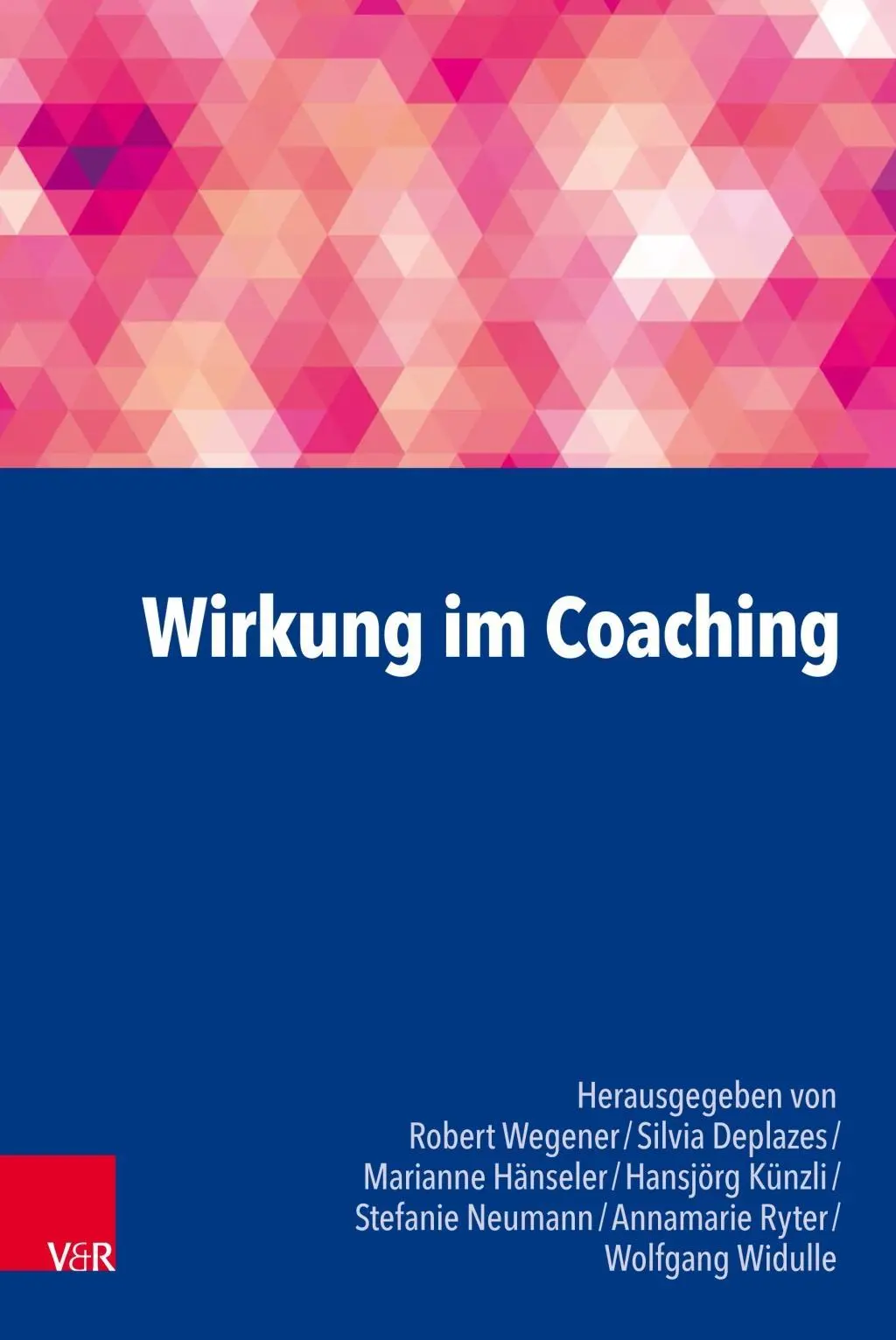 Cover: 9783525402979 | Wirkung im Coaching | Robert Wegener | Taschenbuch | 227 S. | Deutsch