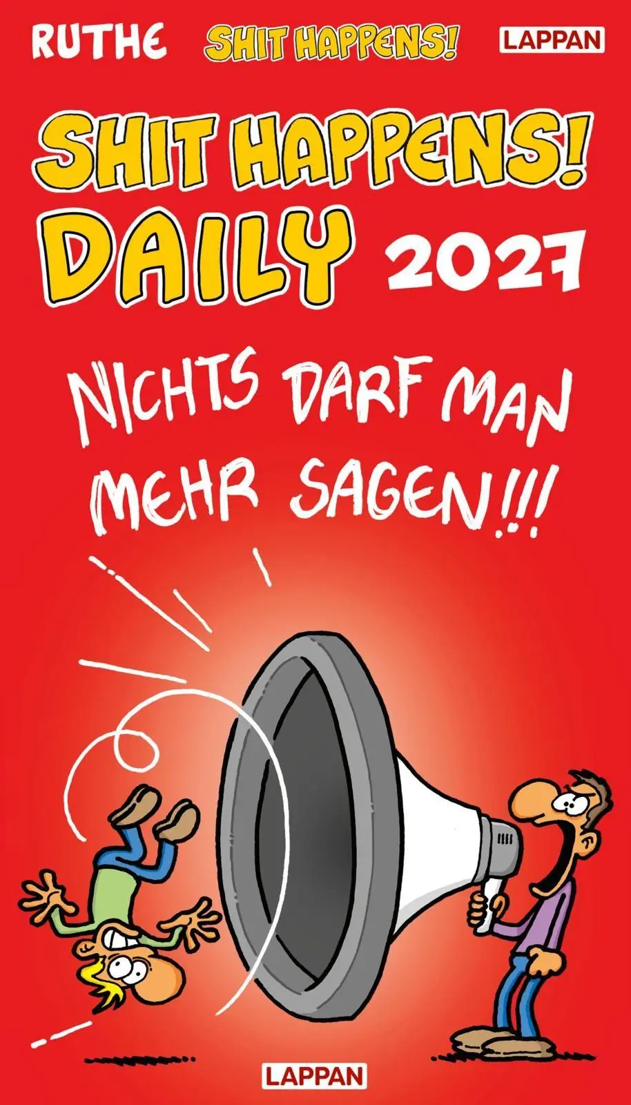 Cover: 9783830322979 | Shit happens Daily! - Tagesabreißkalender 2027 | Ralph Ruthe | 640 S.