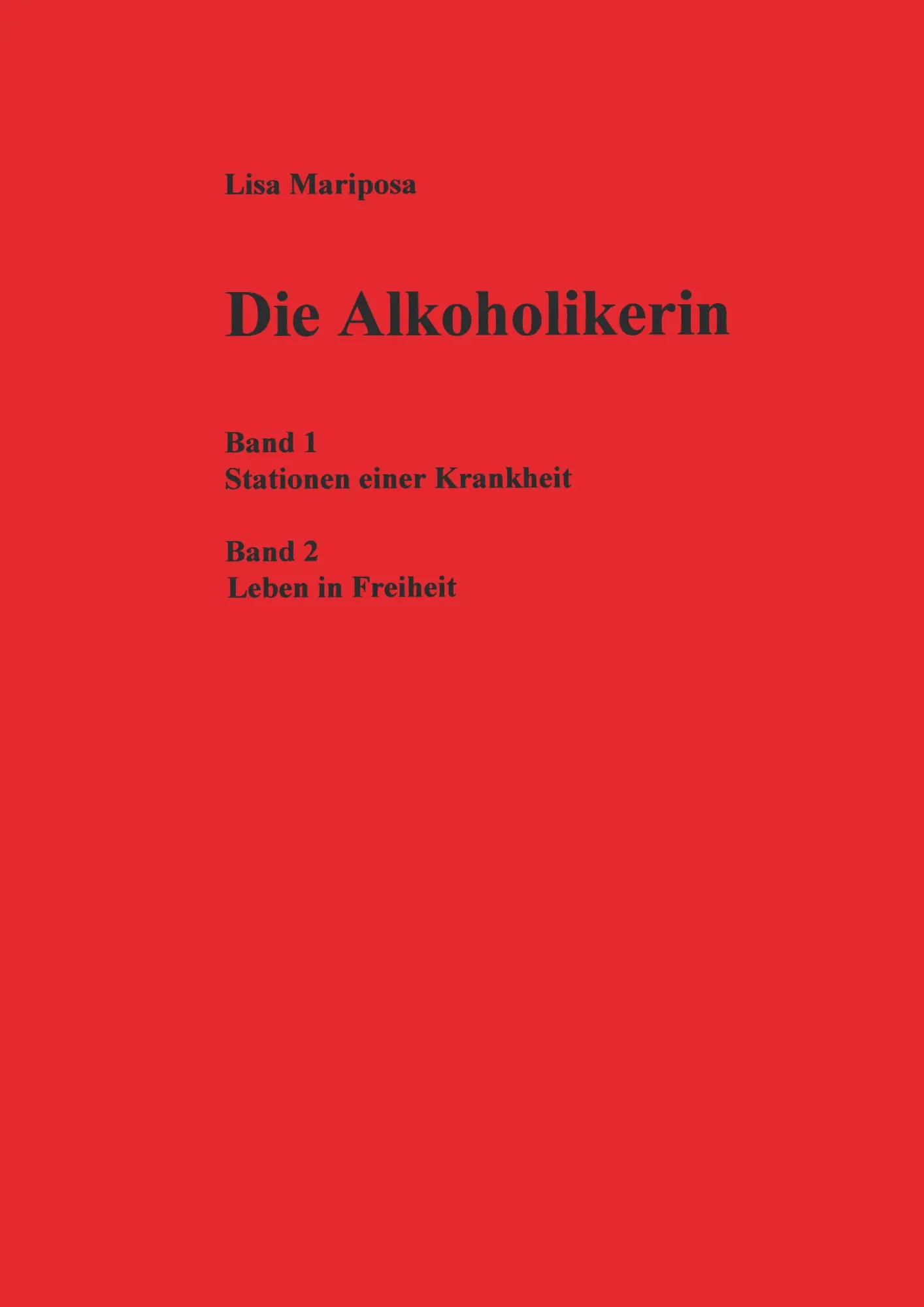 Cover: 9783833462979 | Die Alkoholikerin | Lisa Mariposa | Taschenbuch | 380 S. | Deutsch