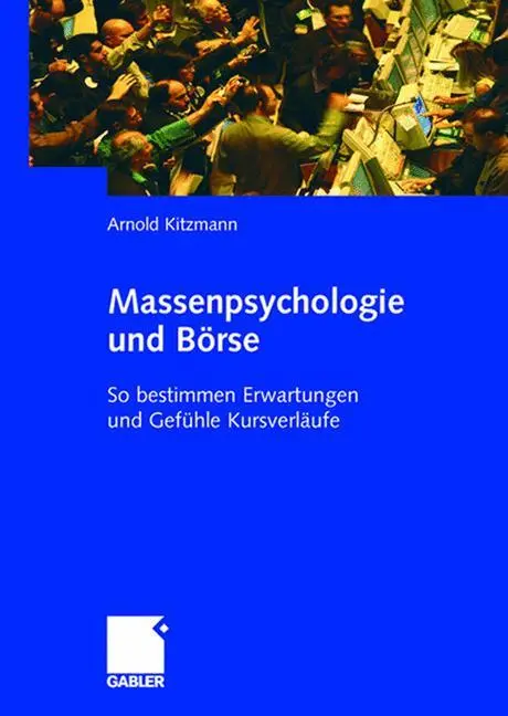 Cover: 9783834902979 | Massenpsychologie und Börse | Arnold Kitzmann | Buch | viii | Deutsch