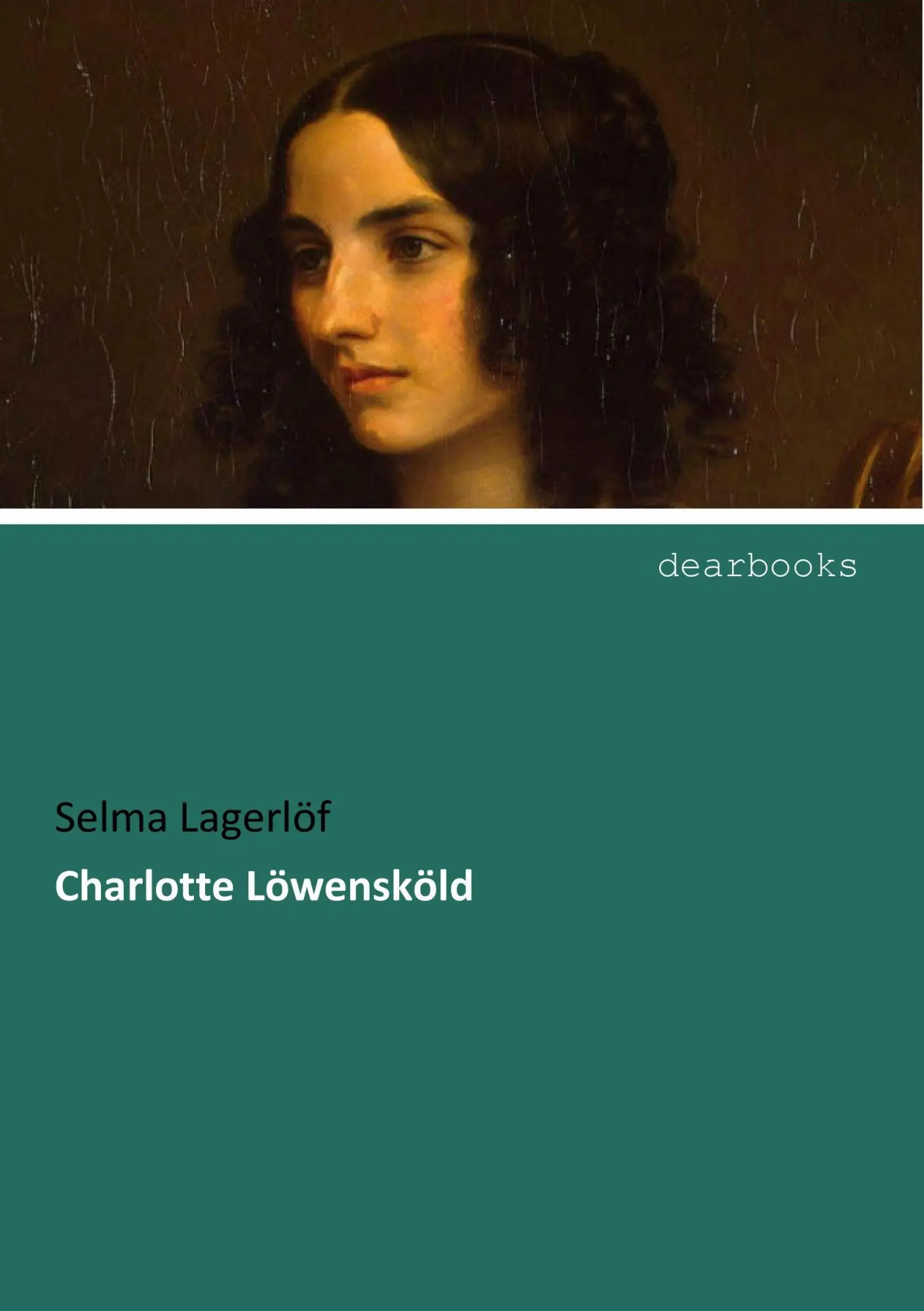 Cover: 9783954552979 | Charlotte Löwensköld | Selma Lagerlöf | Taschenbuch | Paperback | 2017