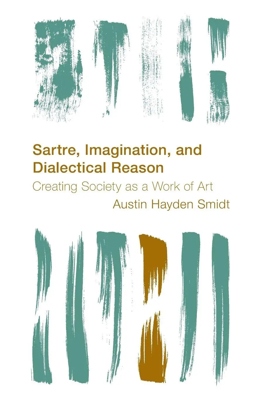 Cover: 9781538153079 | Sartre, Imagination and Dialectical Reason | Austin Hayden Smidt