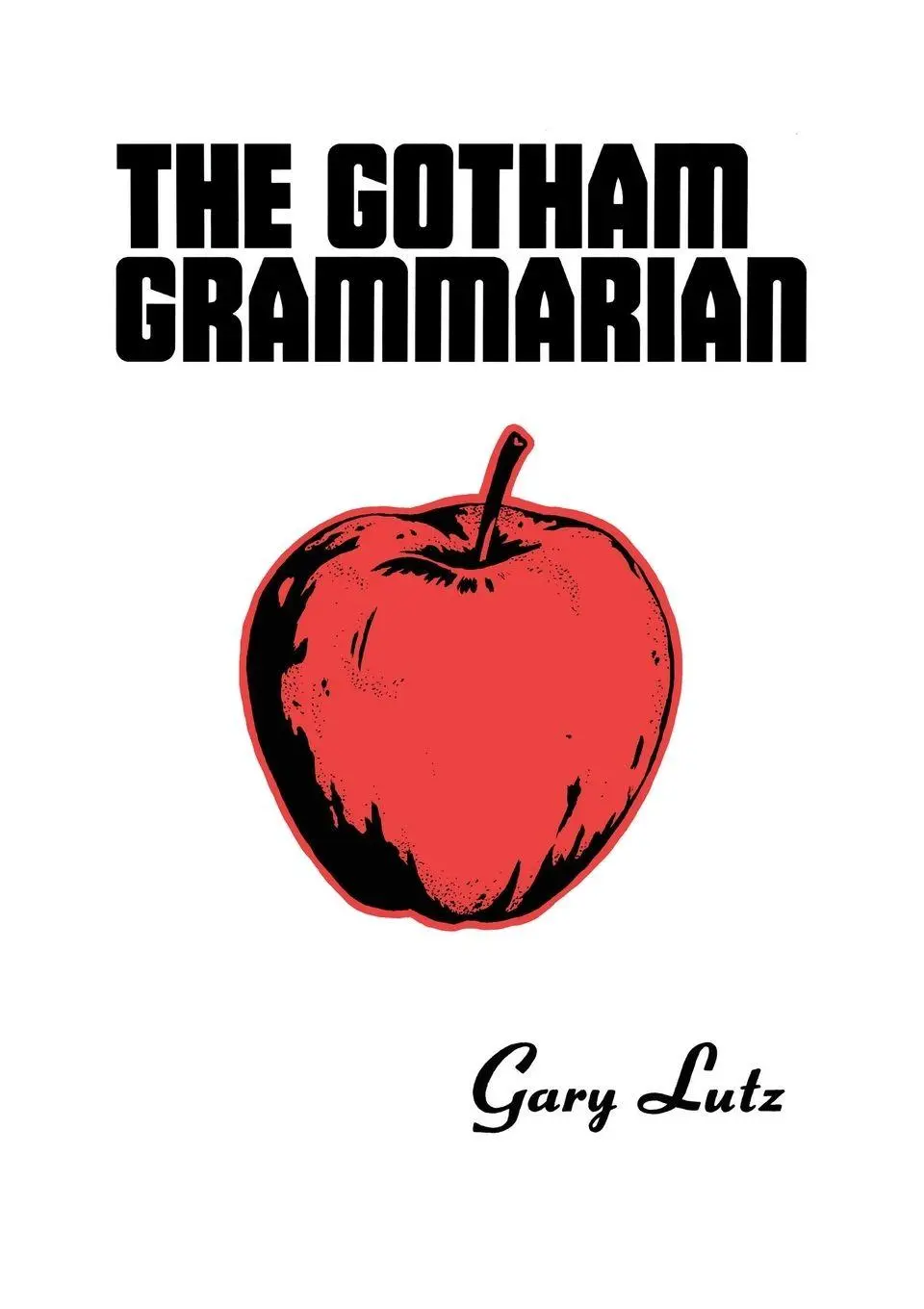 Cover: 9781940853079 | The Gotham Grammarian | Garielle Lutz | Taschenbuch | Englisch | 2015