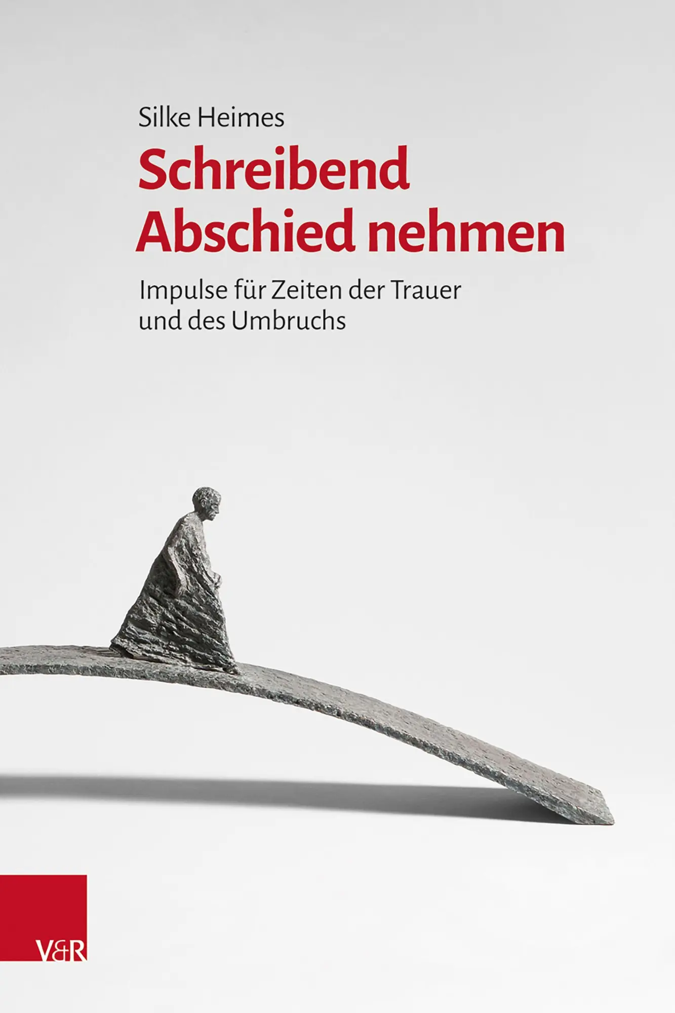 Cover: 9783525463079 | Schreibend Abschied nehmen | Silke Heimes | Taschenbuch | 147 S.