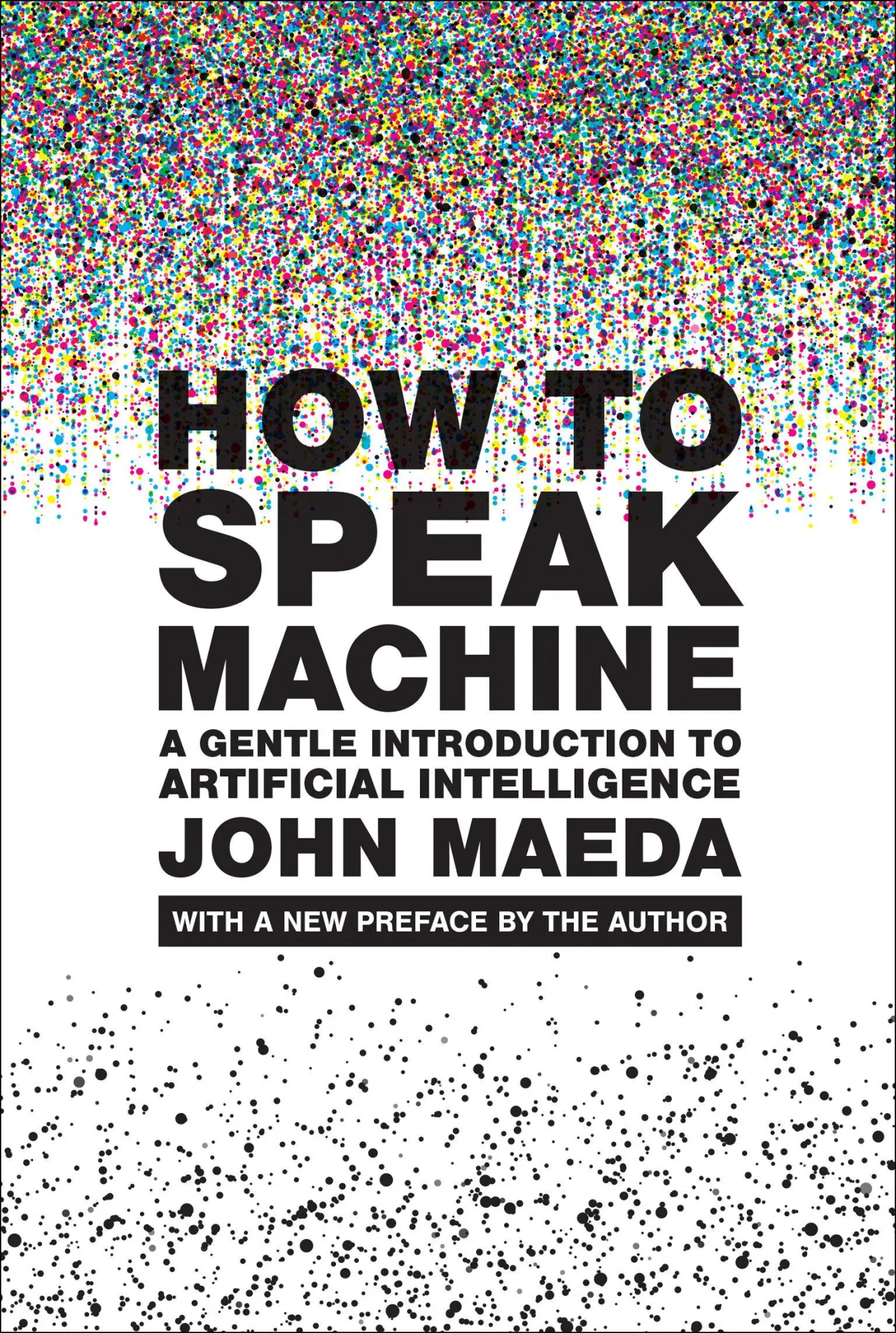Cover: 9780262553179 | How to Speak Machine, with a new preface by the author | John Maeda