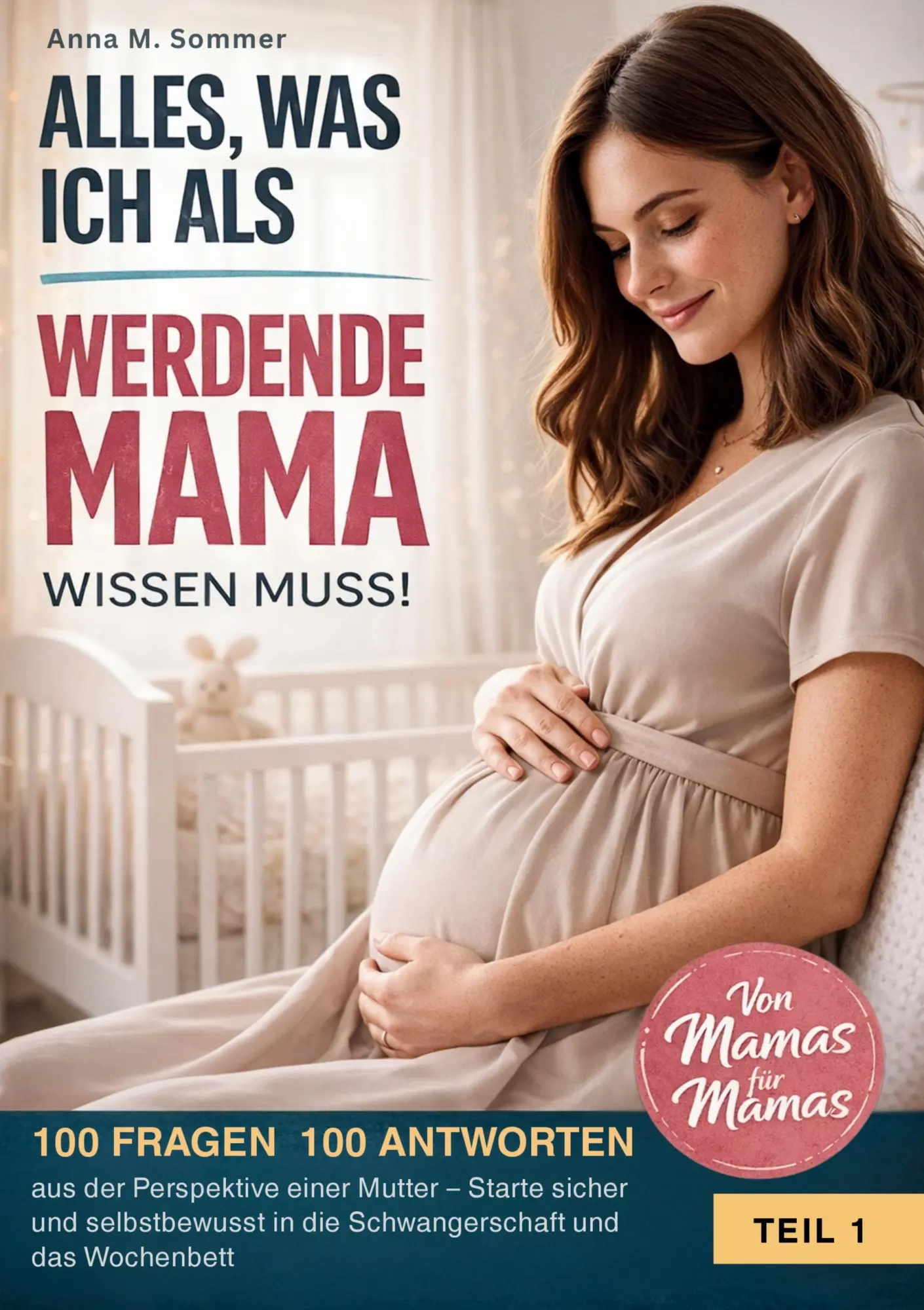 Cover: 9783695743179 | Alles was ich als werdende Mama wissen muss! | Anna M. Sommer | Buch