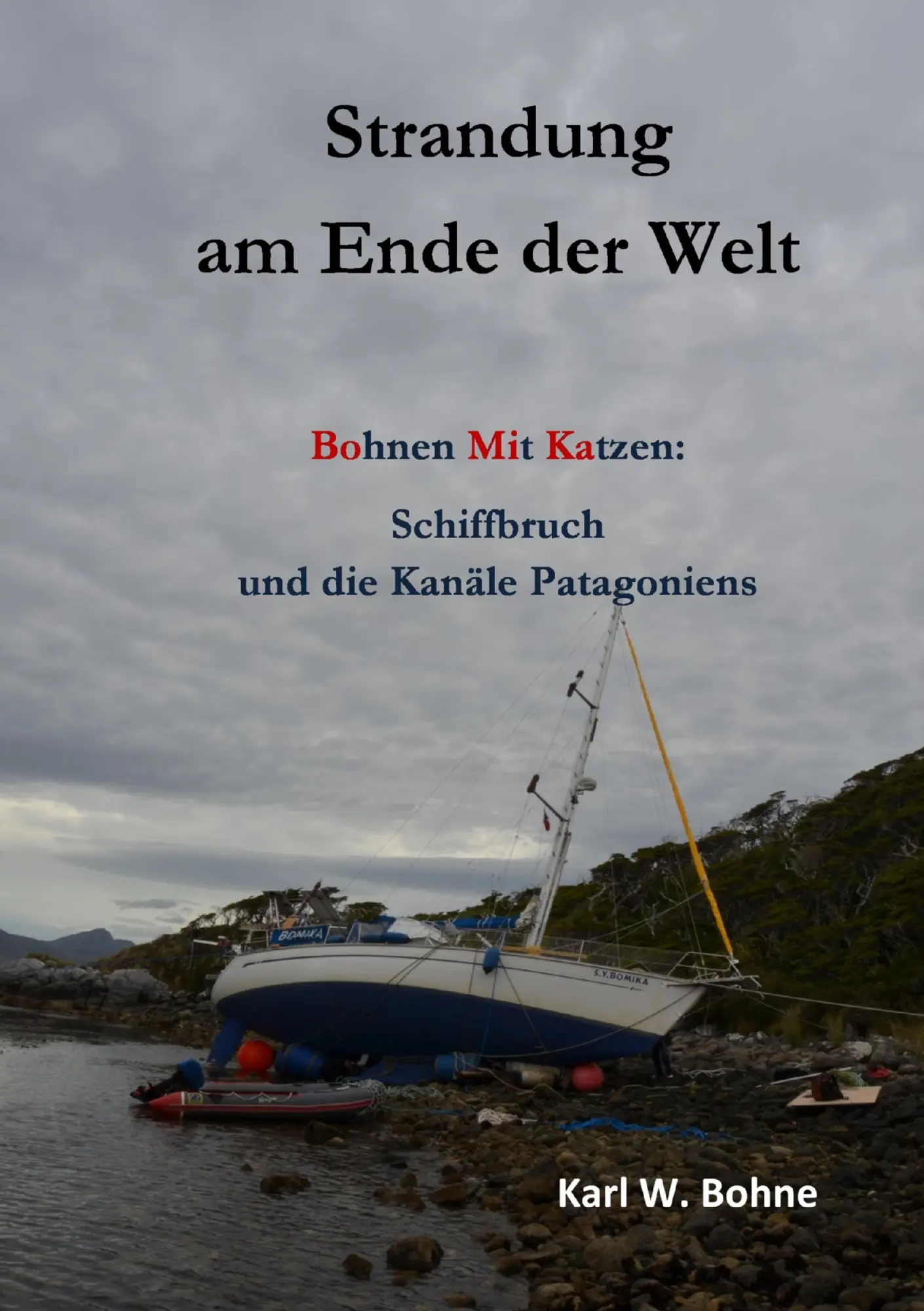 Cover: 9783732293179 | Strandung am Ende der Welt | Karl W. Bohne | Taschenbuch | 300 S.