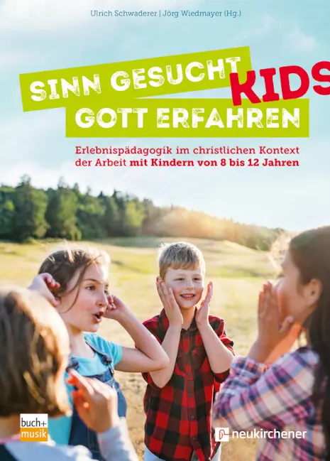 Cover: 9783866873179 | Sinn gesucht - Gott erfahren KIDS | Ulrich Schwaderer (u. a.) | Buch