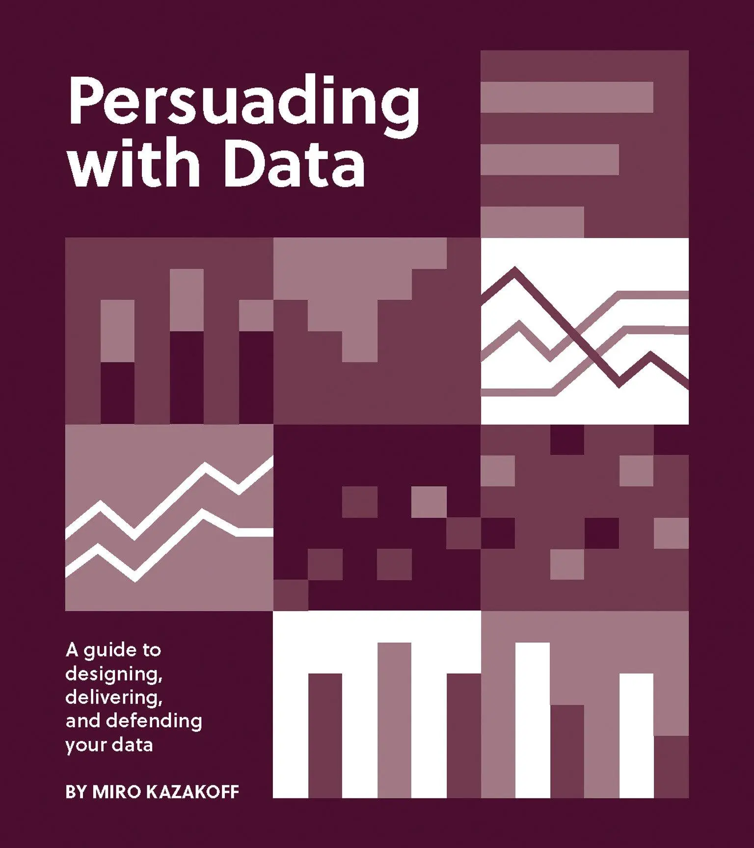 Cover: 9780262543279 | Persuading with Data | Miro Kazakoff | Taschenbuch | Englisch | 2022