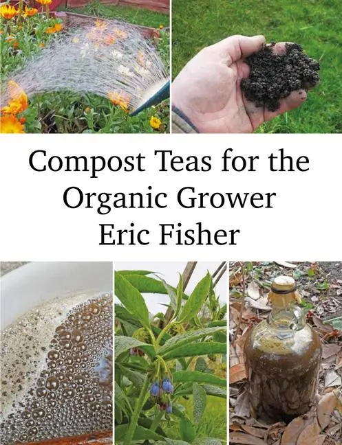 Cover: 9781856233279 | Compost Teas for the Organic Grower | Eric Fisher | Taschenbuch | 2019