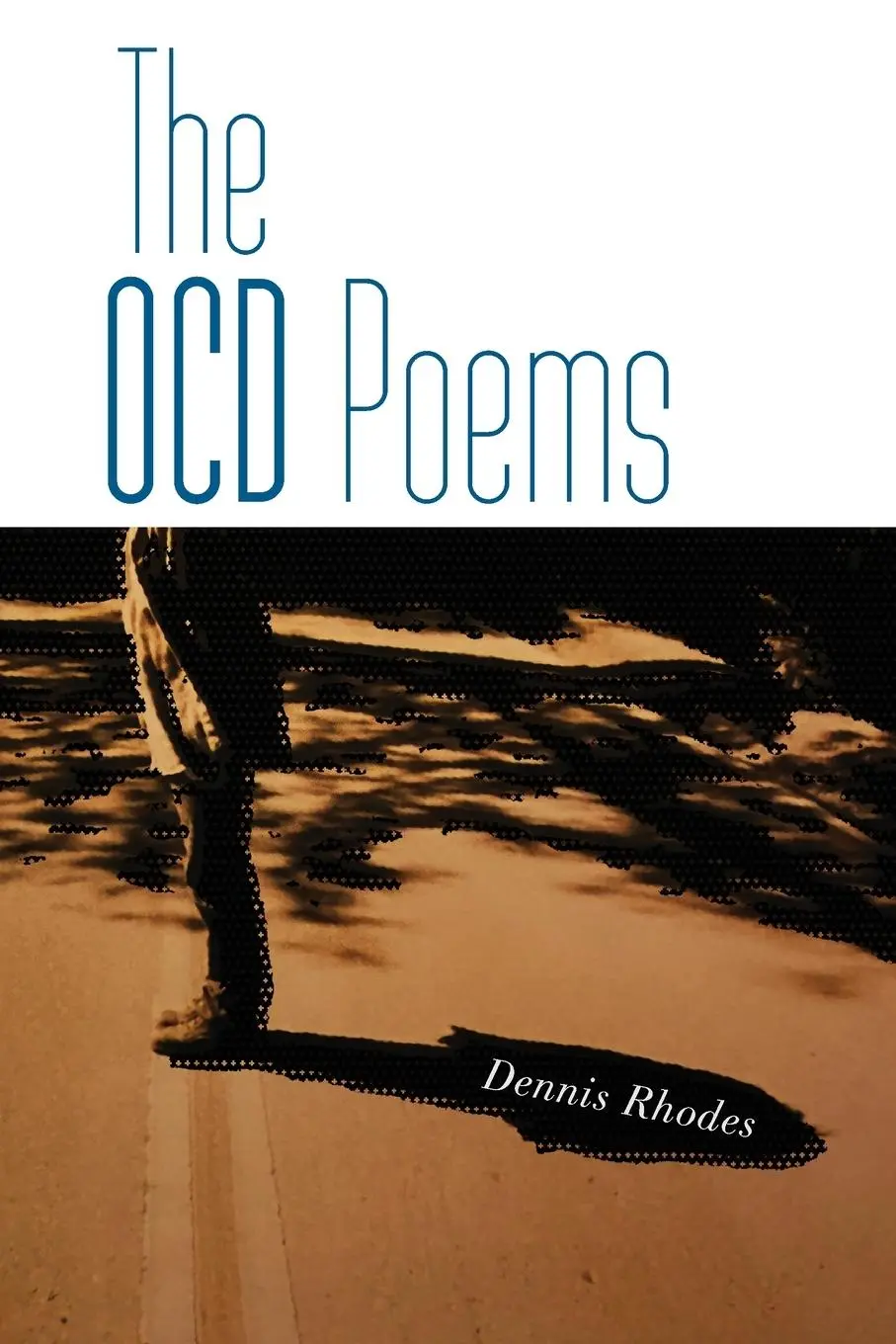 Cover: 9781945023279 | The OCD Poems | Dennis Rhodes | Taschenbuch | Kartoniert / Broschiert