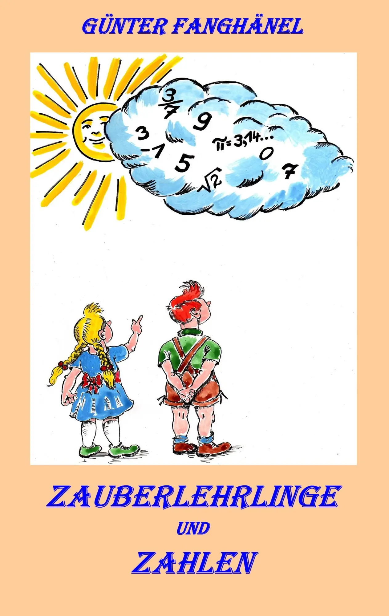 Cover: 9783837083279 | Zauberlehrlinge und Zahlen | Günter Fanghänel | Taschenbuch | 164 S.