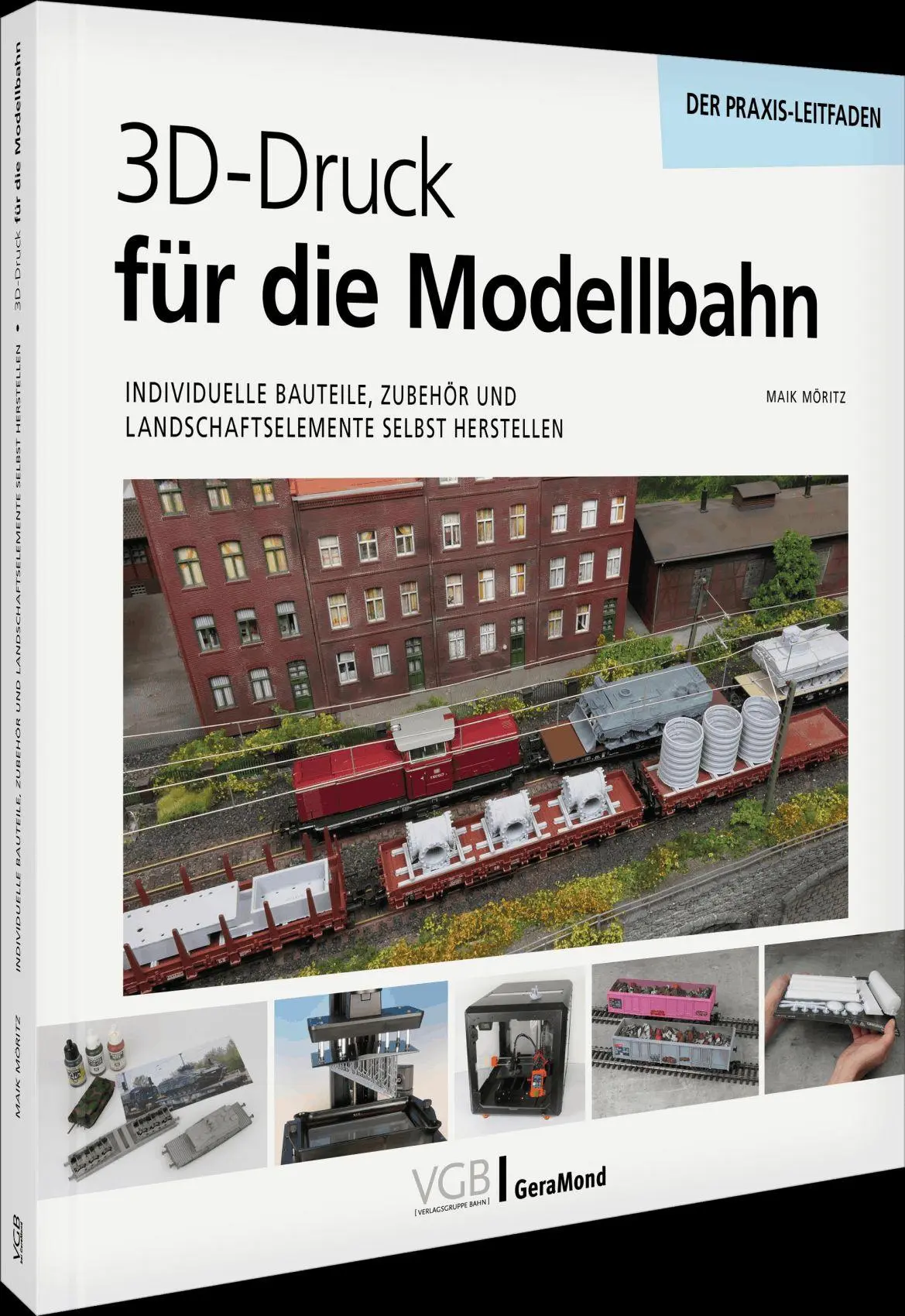 Cover: 9783987023279 | 3D-Druck für die Modellbahn | Maik Möritz | Buch | 144 S. | Deutsch