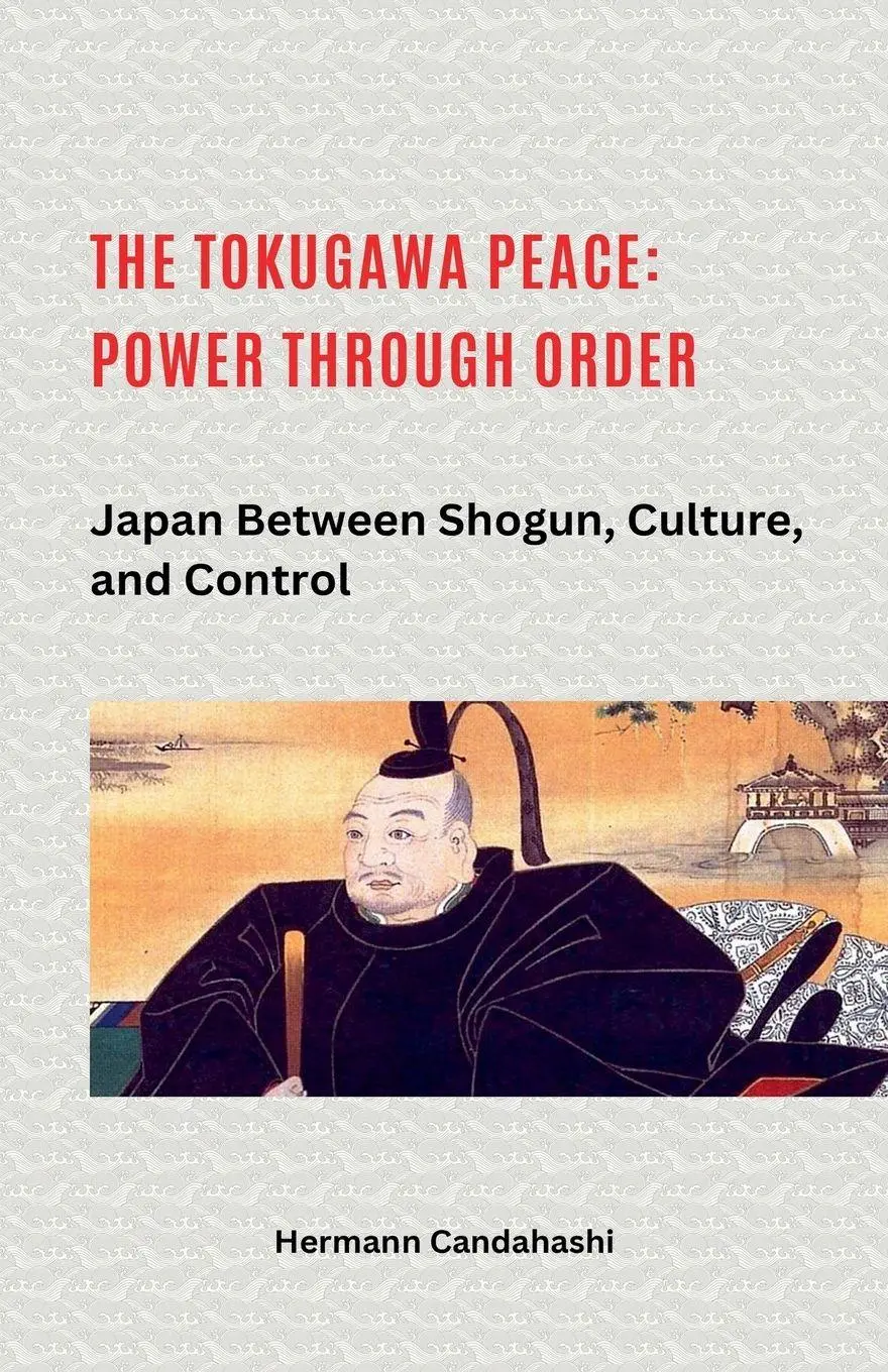 Cover: 9798231043279 | The Tokugawa Peace | Hermann Candahashi | Taschenbuch | Englisch