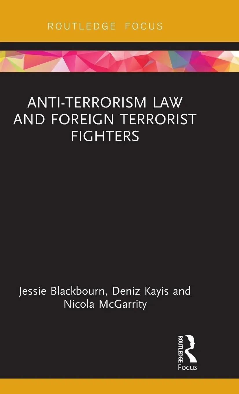 Cover: 9781138093379 | Anti-Terrorism Law and Foreign Terrorist Fighters | Blackbourn (u. a.)