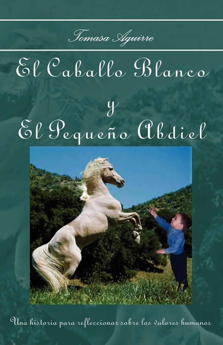 Cover: 9781412083379 | El Caballo Blanco y El Peque&amp;ntildeo Abdiel | Tomasa Aguirre | Buch
