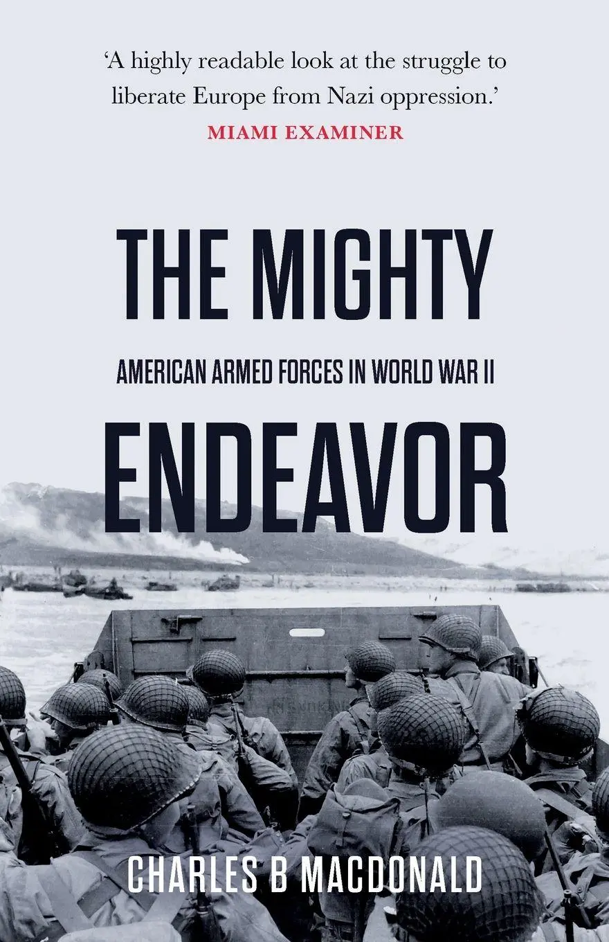 Cover: 9781839013379 | The Mighty Endeavor | Charles B MacDonald | Taschenbuch | Englisch