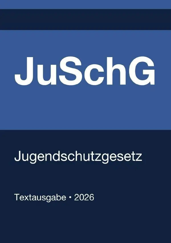 Cover: 9783565273379 | JuSchG - Jugendschutzgesetz (Deutschland) 2026 | Gesetze24 Deutschland