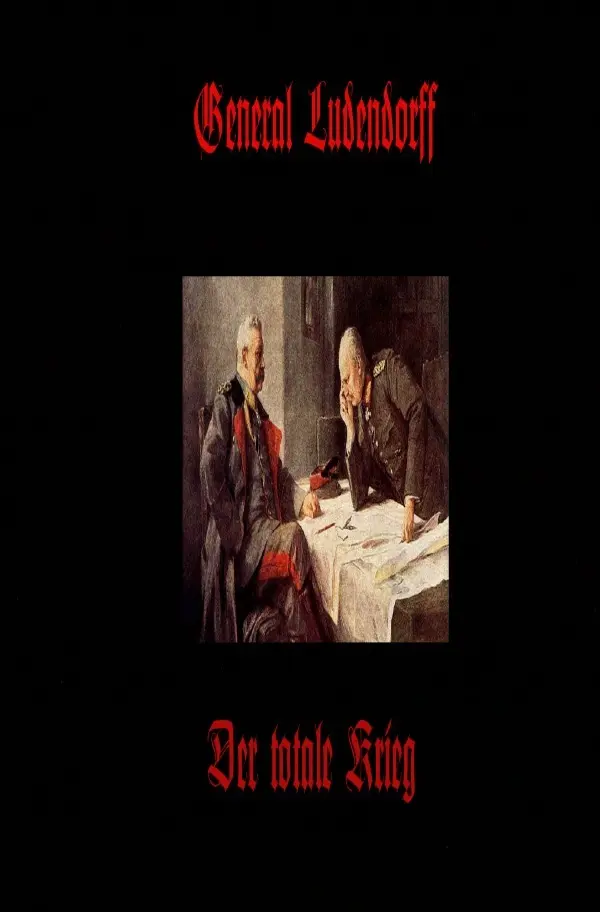 Cover: 9783745073379 | Der totale Krieg | Erich Ludendorff | Taschenbuch | 128 S. | Deutsch