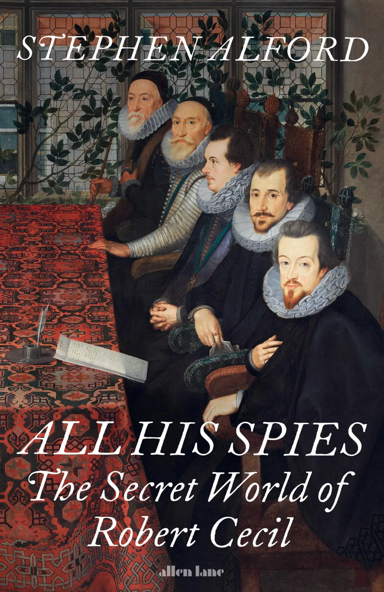 Cover: 9780241423479 | All His Spies | The Secret World of Robert Cecil | Stephen Alford