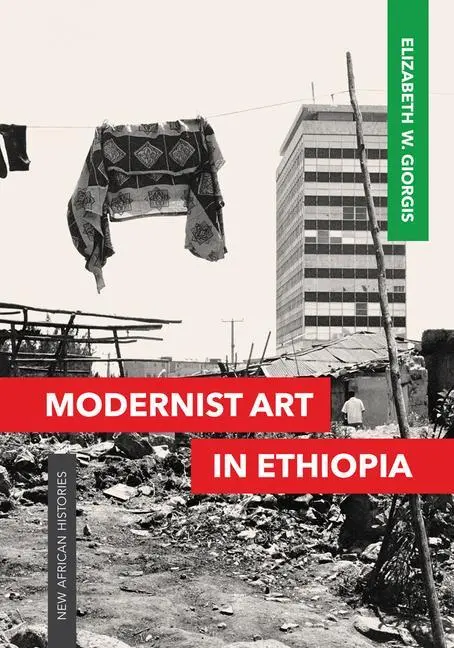 Cover: 9780821423479 | Modernist Art in Ethiopia | Elizabeth W. Giorgis | Englisch | 2019