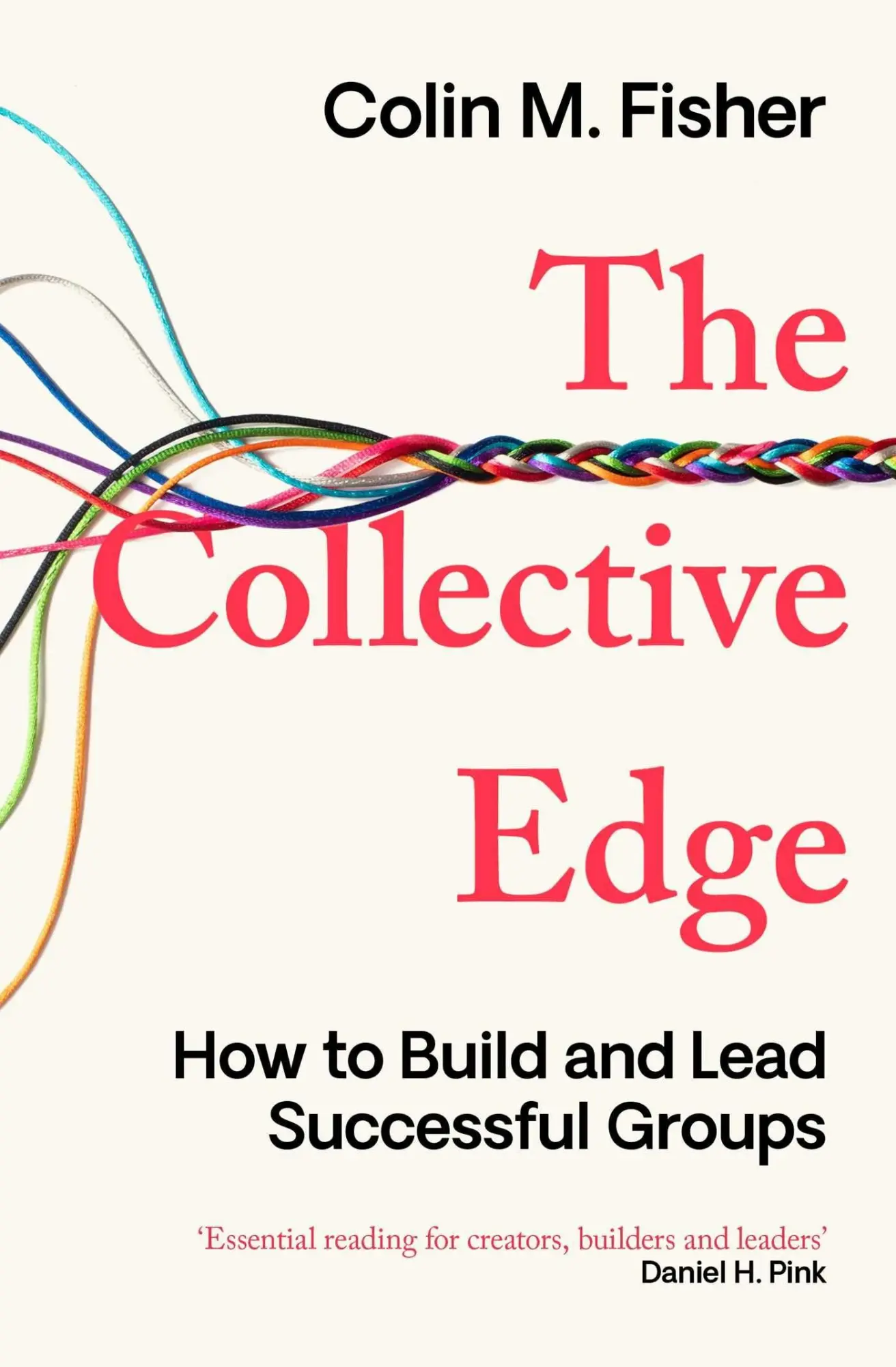 Cover: 9781398533479 | The Collective Edge | How to Build and Lead Successful Groups | Fisher