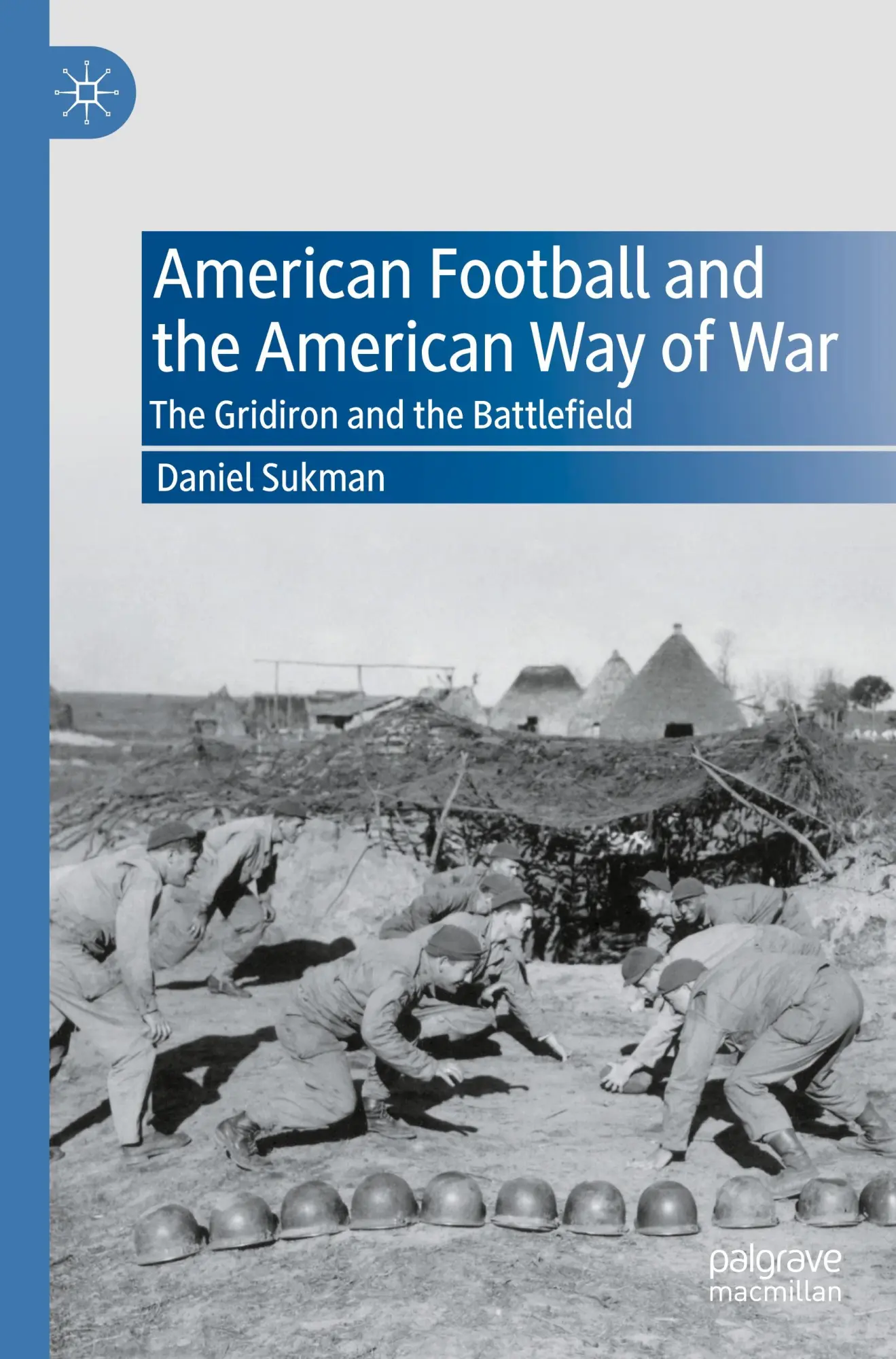 Cover: 9783031553479 | American Football and the American Way of War | Daniel Sukman | Buch