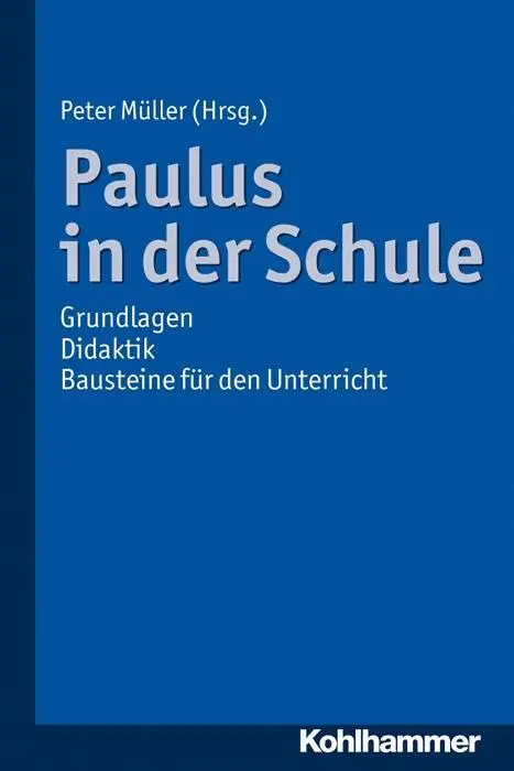 Cover: 9783170223479 | Paulus in der Schule | Peter Müller | Taschenbuch | 256 S. | Deutsch