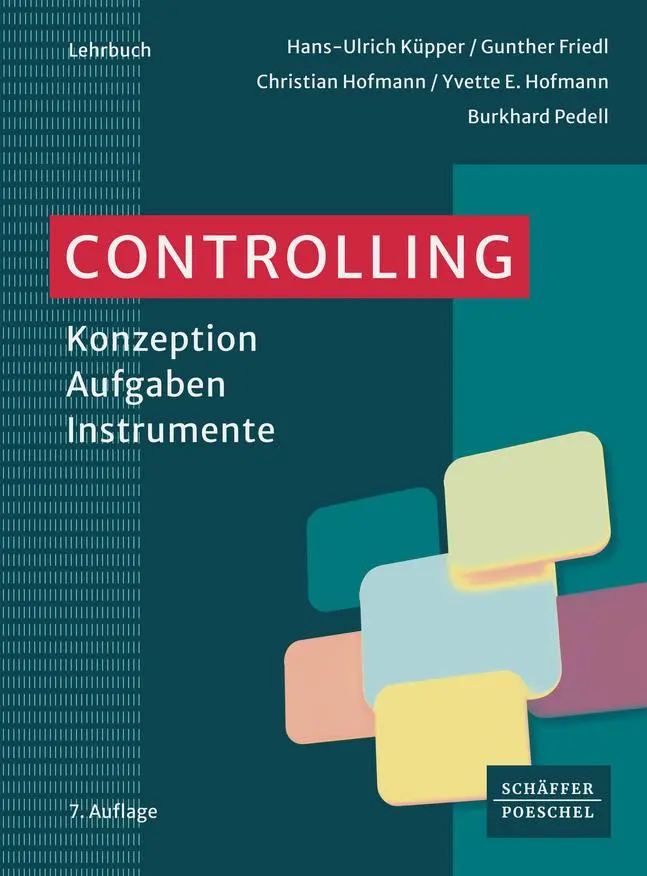 Cover: 9783791053479 | Controlling | Konzeption - Aufgaben - Instrumente¿ | Küpper (u. a.) Cover: 9783791053479 | Controlling | Konzeption - Aufgaben - Instrumente¿ | Küpper (u. a.)