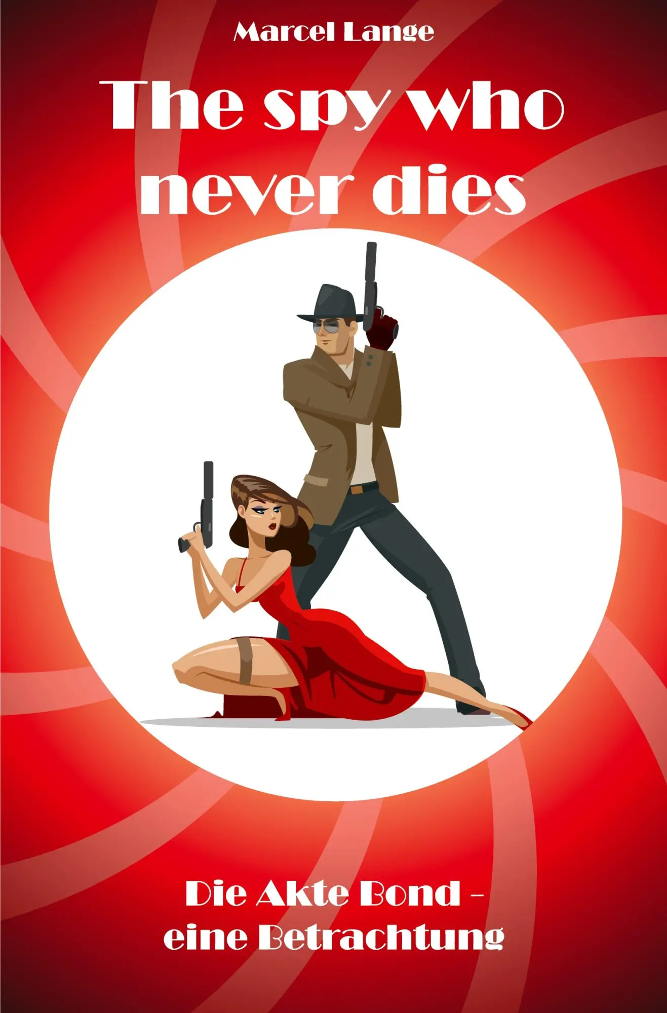 Cover: 9783988853479 | The spy who never dies | Die Akte Bond - eine Betrachtung | Lange