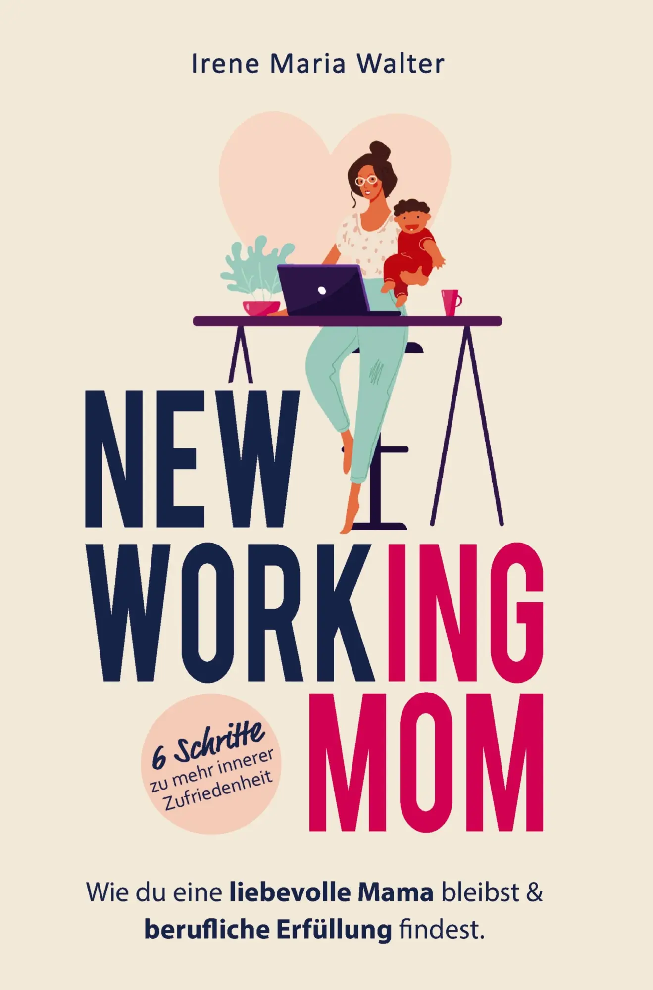 Cover: 9789403673479 | NEW WORKING MOM: Wie du eine liebevolle Mama bleibst und berufliche...