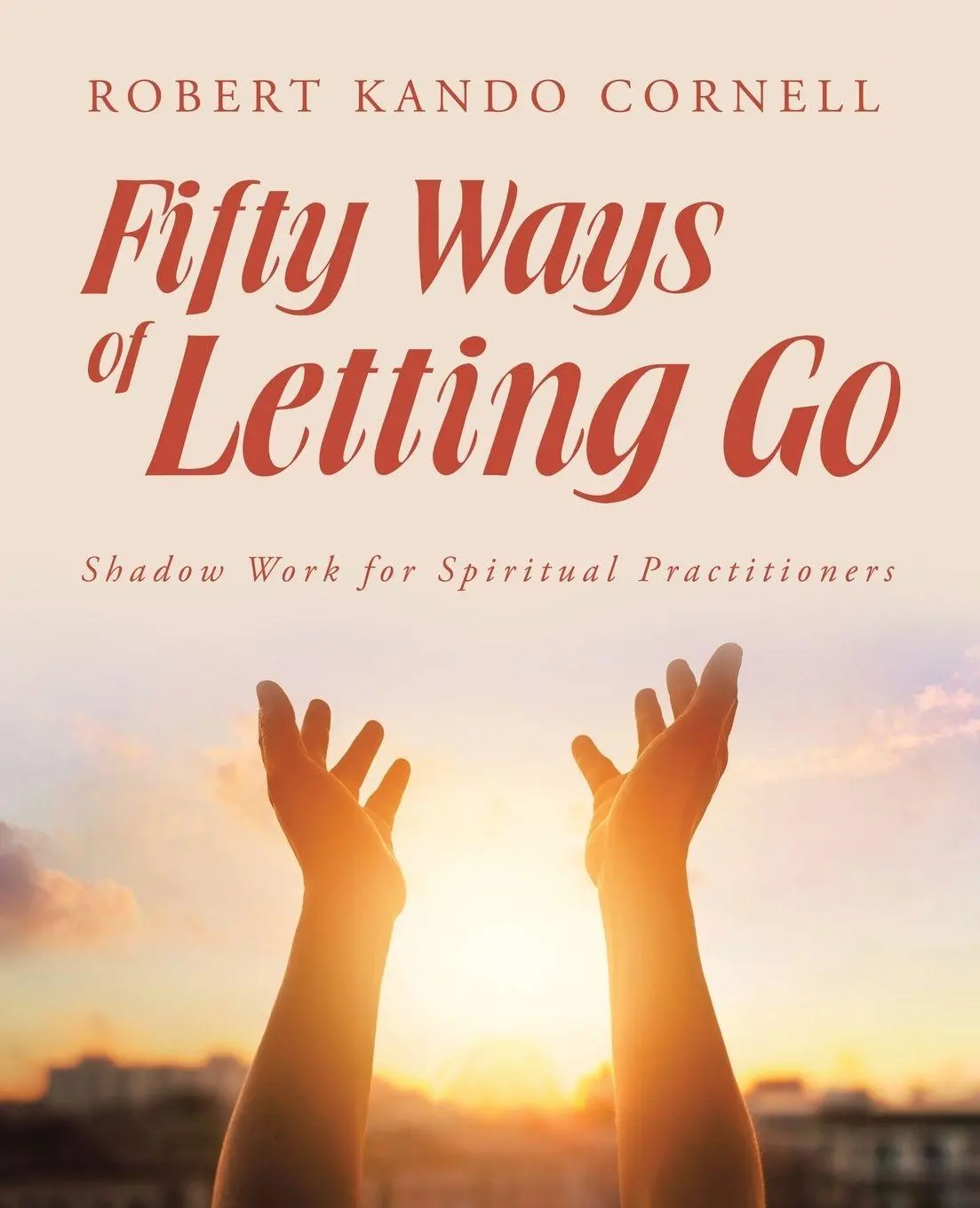 Cover: 9781504373579 | Fifty Ways of Letting Go | Shadow Work for Spiritual Practitioners