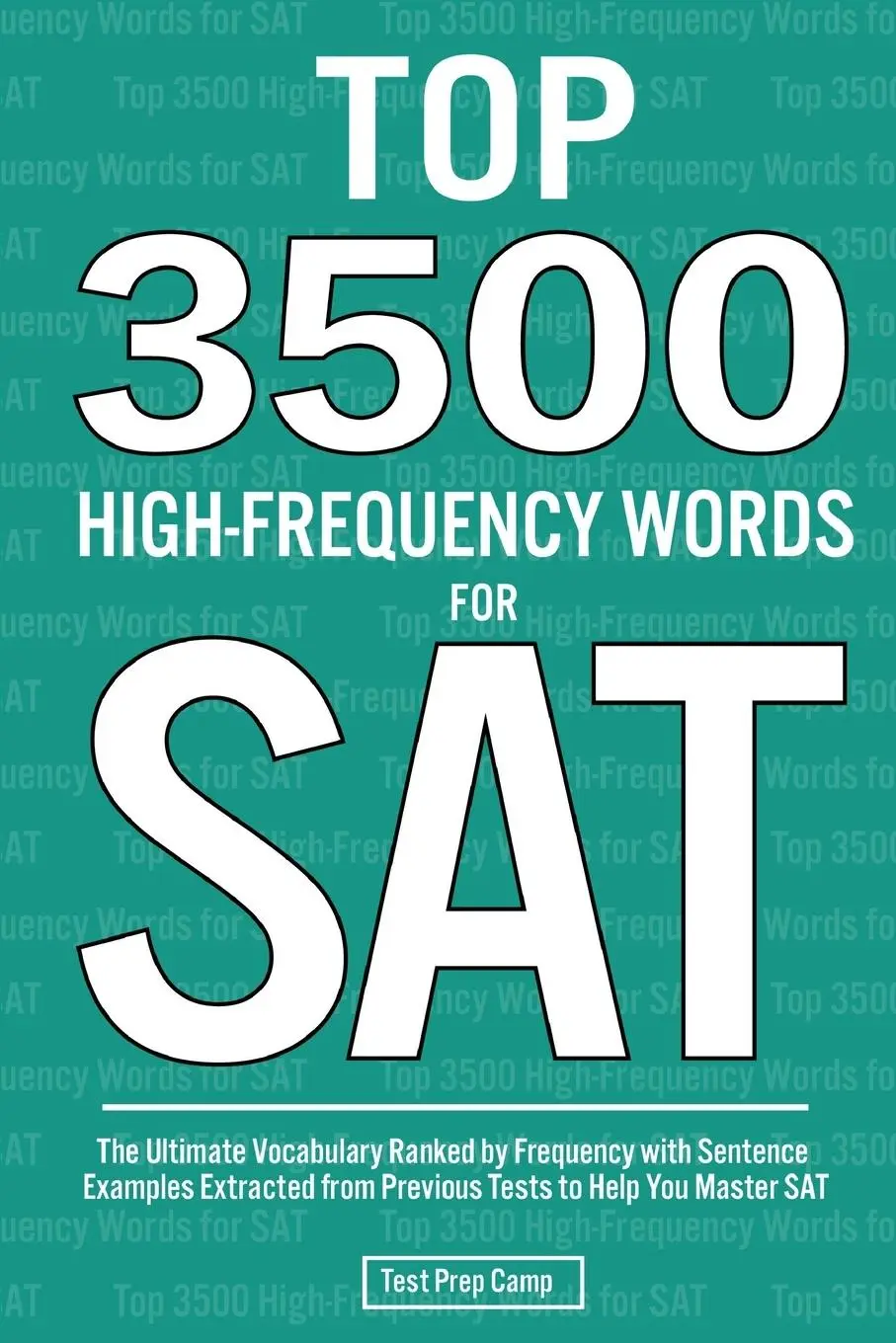 Cover: 9781952613579 | Top 3500 High-Frequency Words for SAT | Test Prep Camp | Taschenbuch