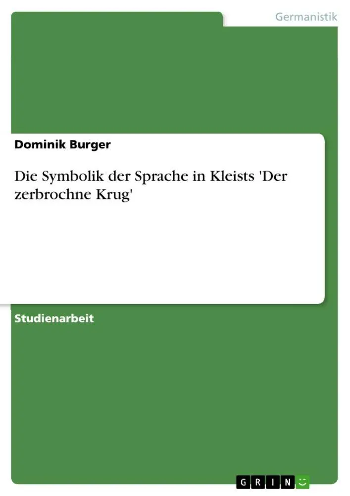 Cover: 9783656193579 | Die Symbolik der Sprache in Kleists 'Der zerbrochne Krug' | Burger
