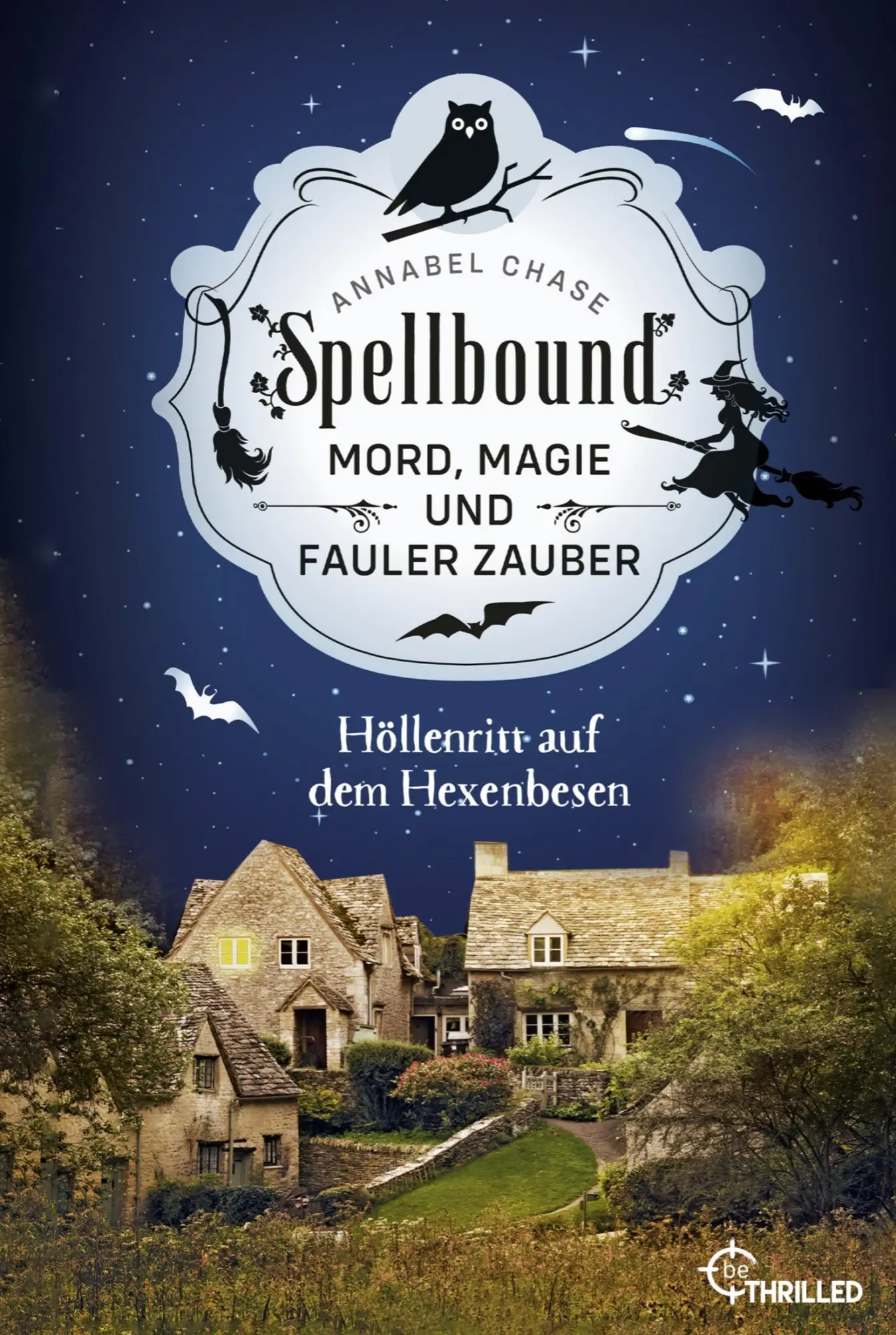 Cover: 9783741303579 | Spellbound - Höllenritt auf dem Hexenbesen | Annabel Chase | Buch Cover: 9783741303579 | Spellbound - Höllenritt auf dem Hexenbesen | Annabel Chase | Buch