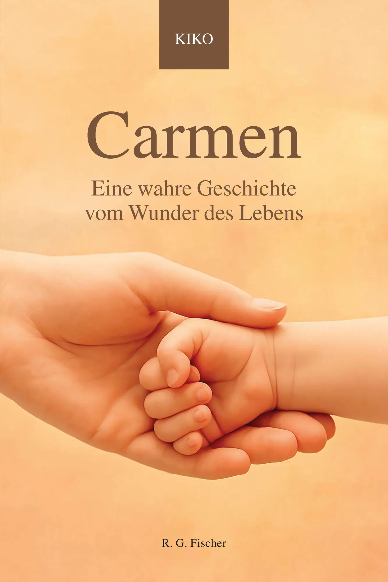Cover: 9783830193579 | Carmen | Eine wahre Geschichte vom Wunder des Lebens | Kiko | Buch