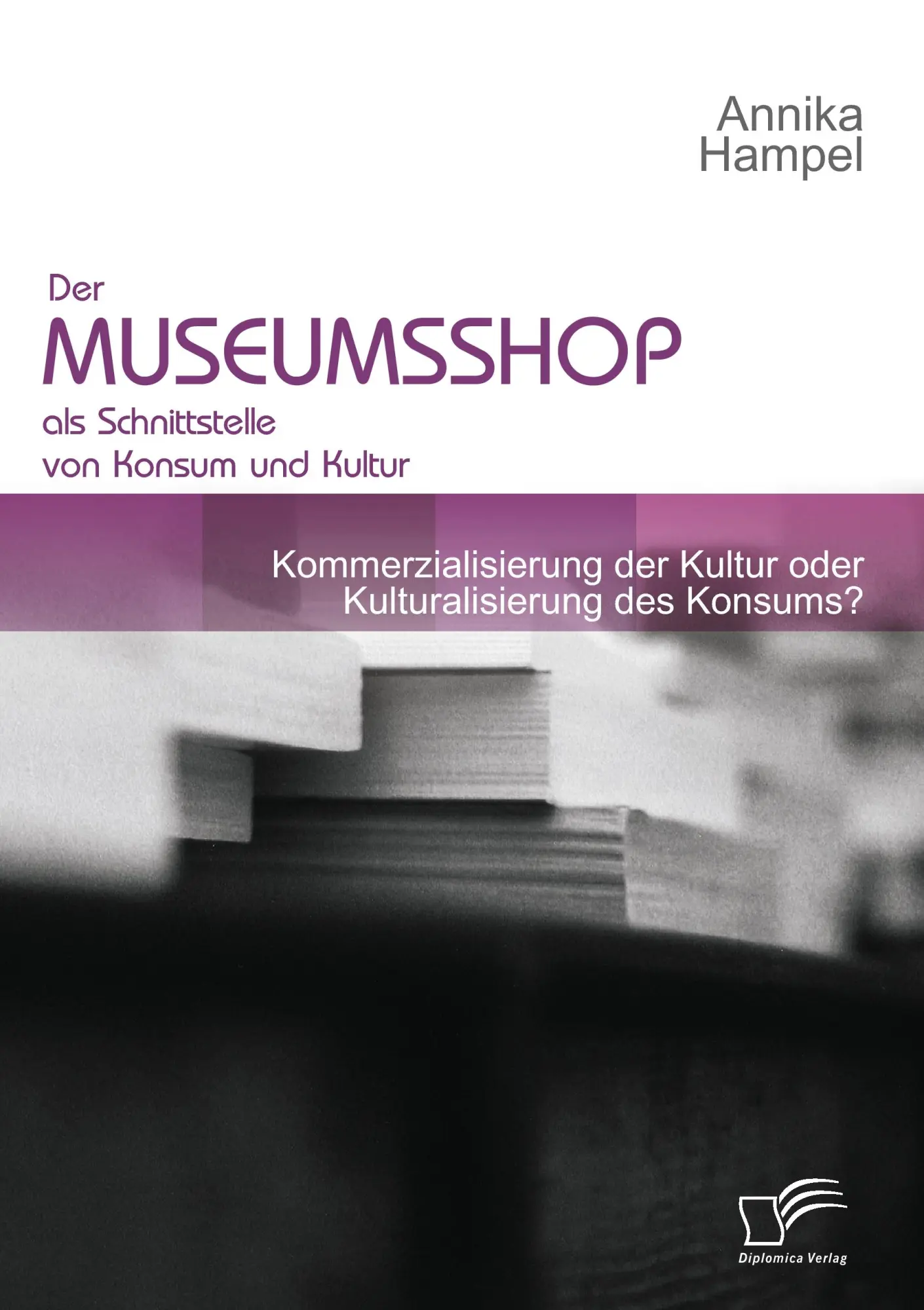 Cover: 9783836683579 | Der Museumsshop als Schnittstelle von Konsum und Kultur | Hampel