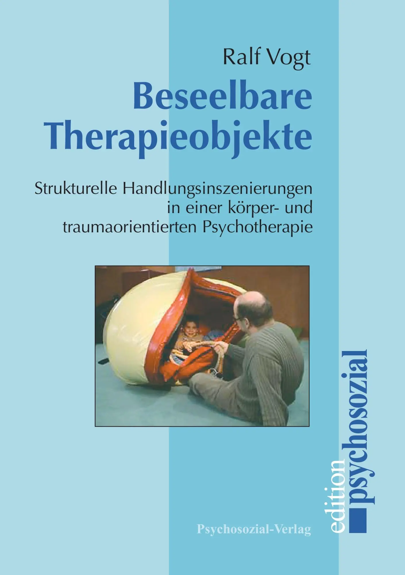 Cover: 9783898063579 | Beseelbare Therapieobjekte | Ralf Vogt | Taschenbuch | 301 S. | 2004
