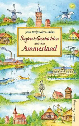 Cover: 9783954943579 | Sagen und Geschichten aus dem Ammerland | Jens Oeltjendiers-Odion