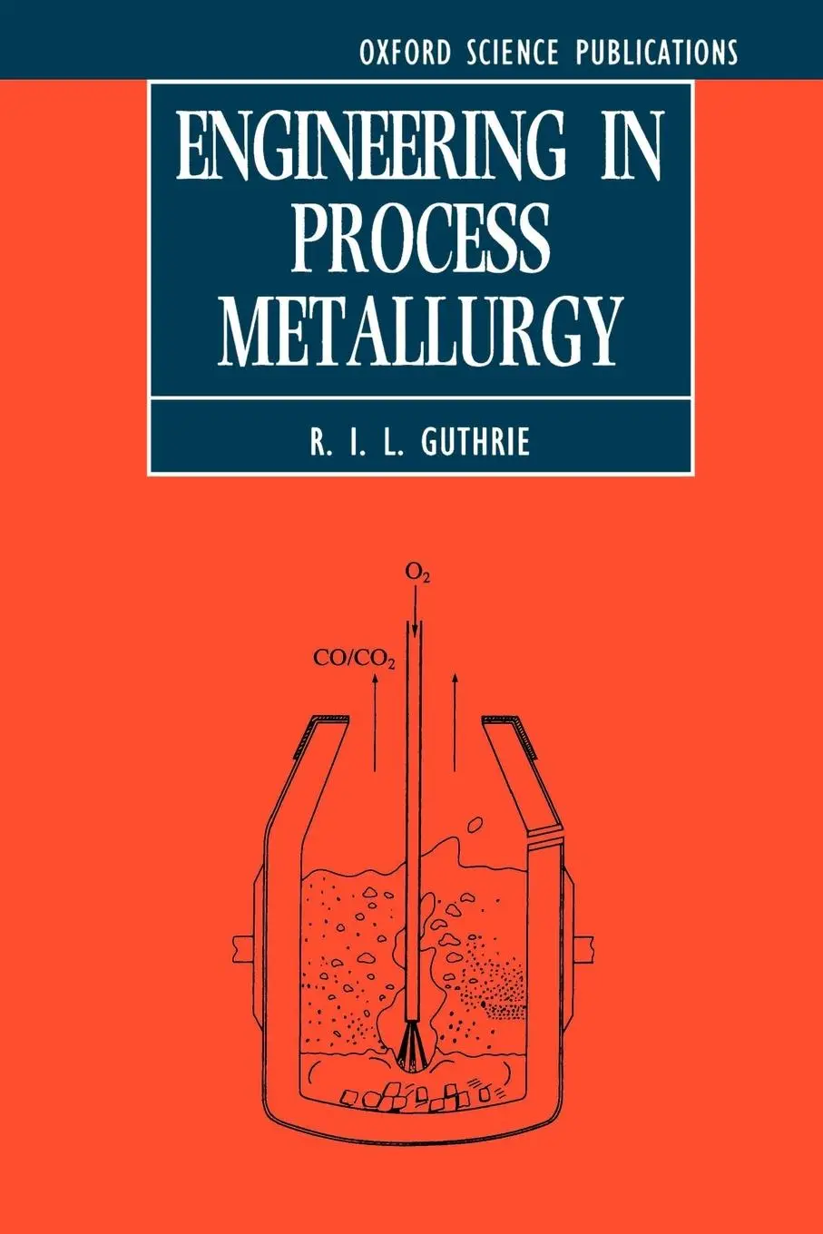 Cover: 9780198563679 | Engineering in Process Metallurgy | R. I. Guthrie (u. a.) | Buch