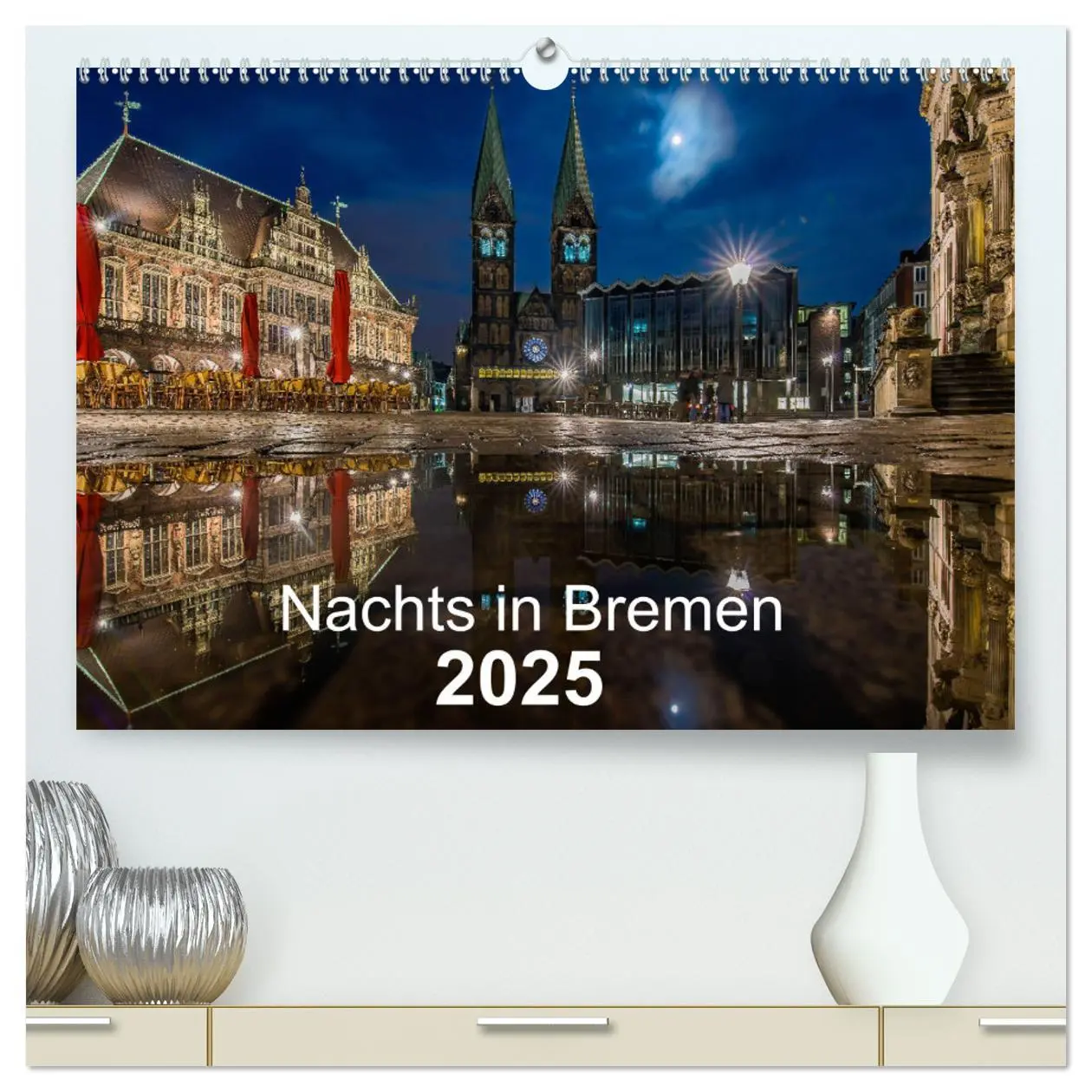 Cover: 9783435173679 | Nachts in Bremen (hochwertiger Premium Wandkalender 2025 DIN A2...