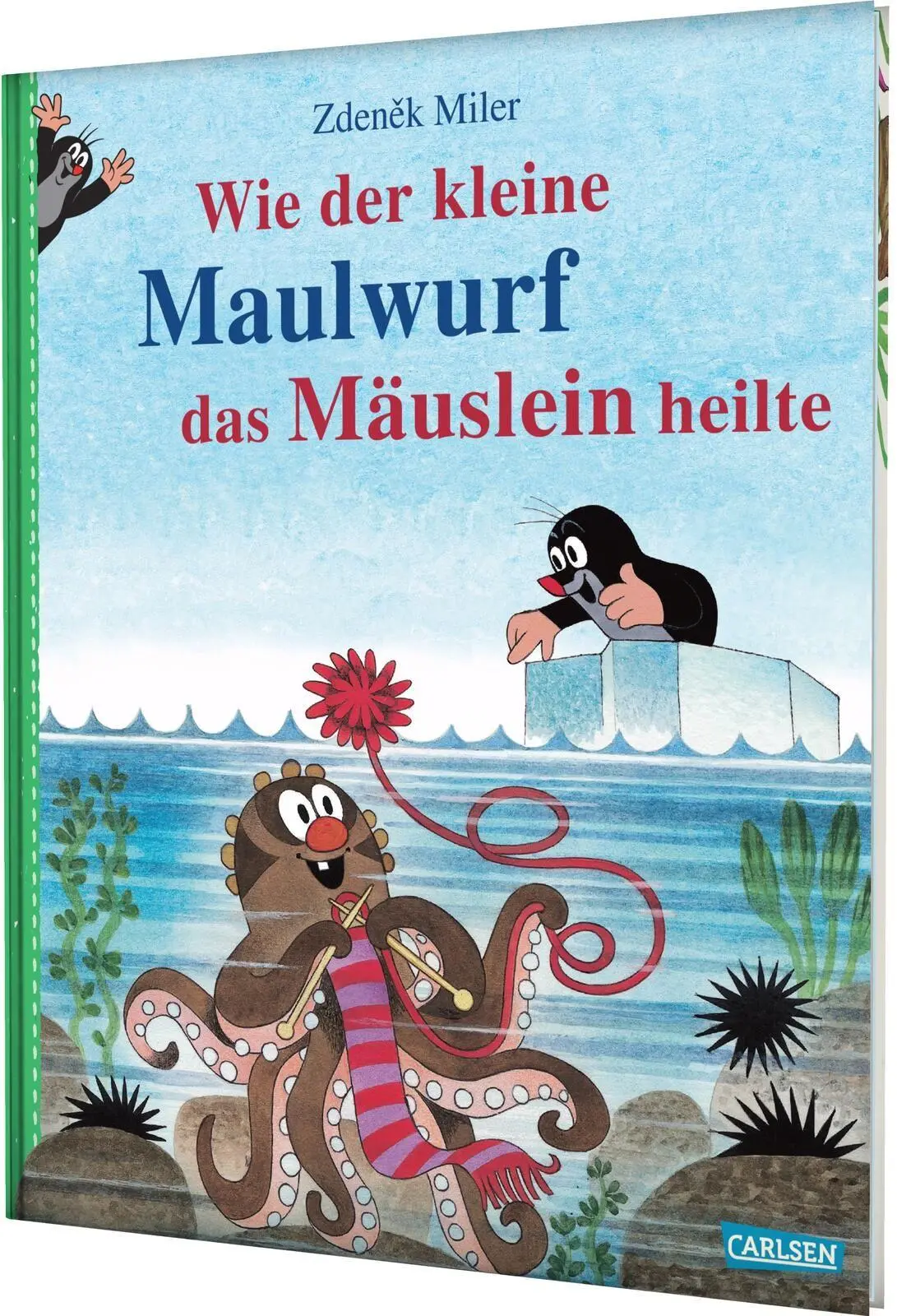 Cover: 9783551523679 | Wie der kleine Maulwurf das Mäuslein heilte | Zdenek Miler (u. a.)