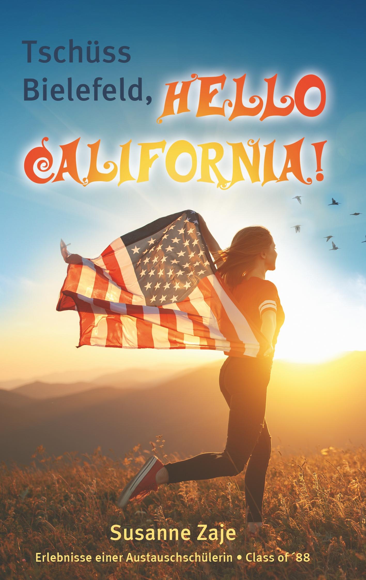 Cover: 9783734773679 | Tschüss Bielefeld, Hello California! | Susanne Zaje | Taschenbuch