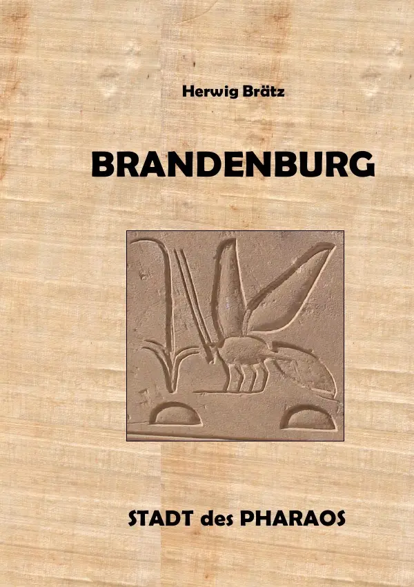 Cover: 9783754953679 | Brandenburg - Stadt des Pharaos | DE | Herwig Brätz | Taschenbuch