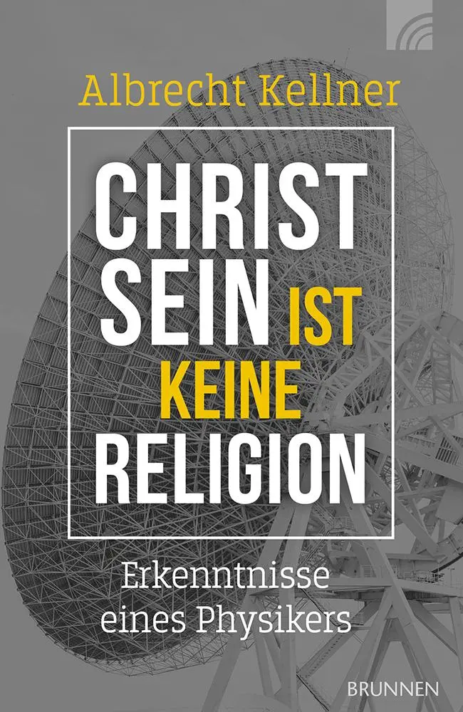 Cover: 9783765533679 | Christsein ist keine Religion | Albrecht Kellner | Taschenbuch | 2025